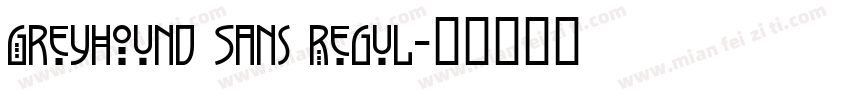 Greyhound Sans Regul字体转换